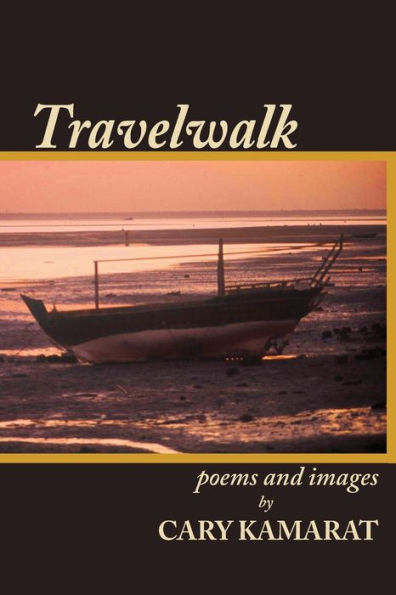 Travelwalk: Poems And Images