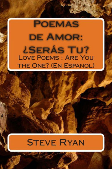 Poemas De Amor: ¿Seras Tu?: Love Poems: Are You The One? (En Espanol) (Spanish Edition)
