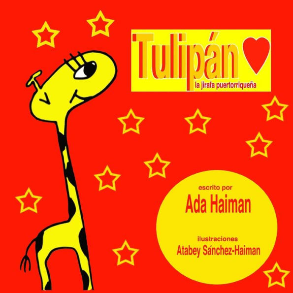 Tulipan: La Jirafa Puertorriqueña (Spanish Edition)