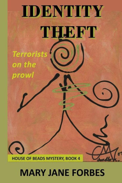 Identify Theft: Terrorists Are On The Prowl (House Of Beads Cozy Mystery Series)