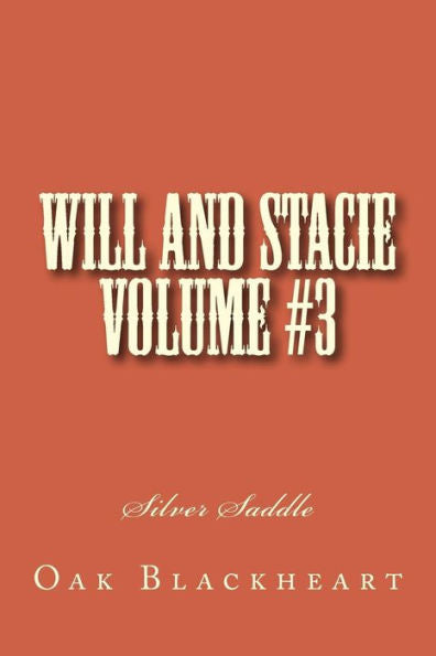 Will And Stacie Volume #3: Silver Saddle