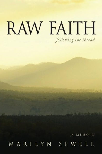 Raw Faith: Following The Thread