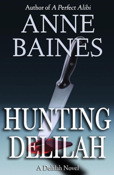 Hunting Delilah: A Thriller (A Delilah Thriller)