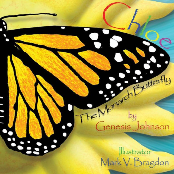 Chloe The Monarch Butterfly (Chloe Adventures)