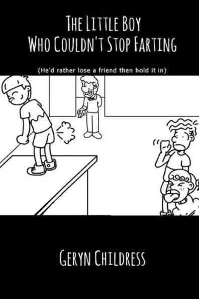 Fart Book: The Little Boy Who Couldn'T Stop Farting