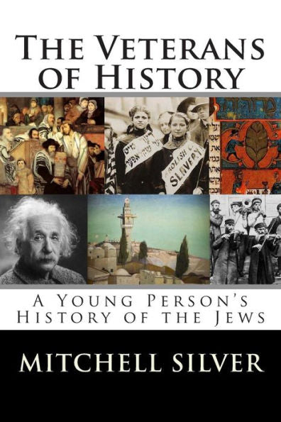 The Veterans Of History: A Young Person’S History Of The Jews