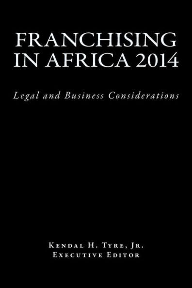 Franchising In Africa 2014: Legal And Business Considerations