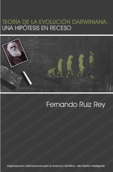 Teoría De La Evolución Darwiniana: Una Hipótesis En Receso (Spanish Edition)