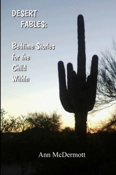 Desert Fables:Bedtime Stories For The Child Within