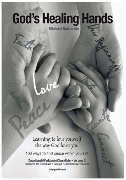 God'S Healing Hands, Volume Ii: 160 Ways To Find Peace Within Yourself