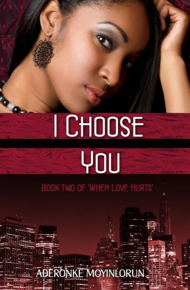 I Choose You (When Love Hurts #2)