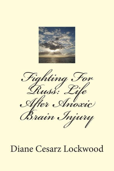 Fighting For Russ: Life After Anoxic Brain Injury