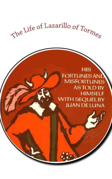 The Life Of Lazarillo Of Tormes / Second Part Of The Life Of Lazarillo Of Tormes