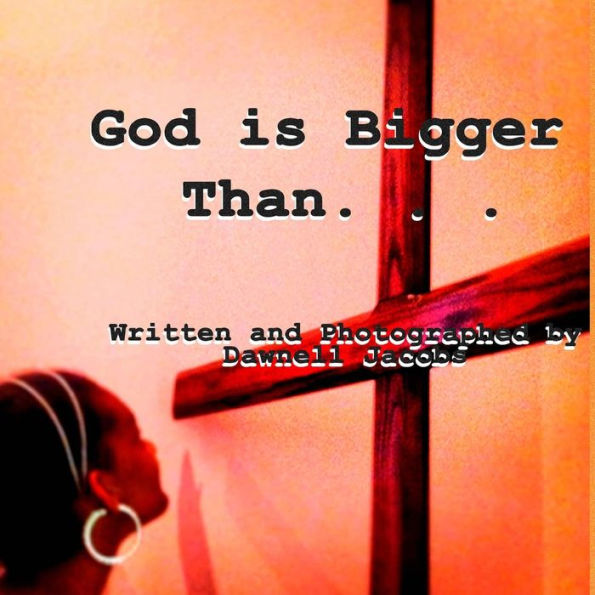 God Is Bigger Than
