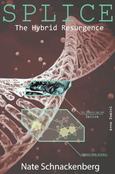 Splice: The Hybrid Resurgence (Anno Domini)