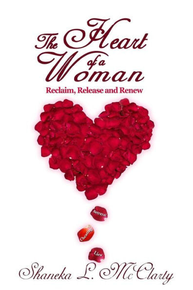 The Heart Of A Woman Reclaim, Release And Renew