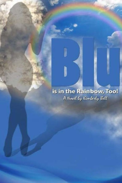 Blu Is In The Rainbow, Too!