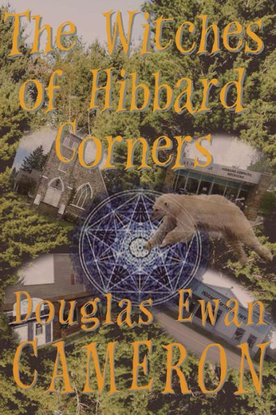The Witches Of Hibbard Corners (The Saga Of The Ice Bear)