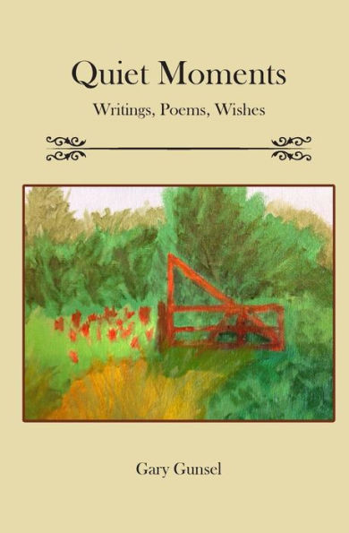 Quiet Moments: Writings, Poems, Wishes