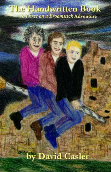 The Handwritten Book: A Three On A Broomstick Adventure