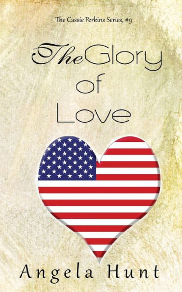 The Glory Of Love (The Cassie Perkins Series)