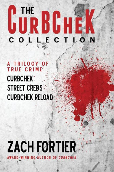 The Curbchek Collection: A Trilogy Of True Crime