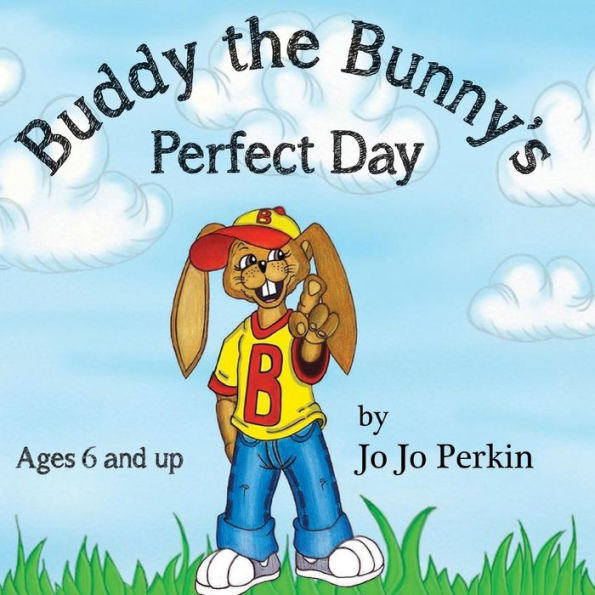 Buddy The Bunny'S Perfect Day: Learning The Multiple Intelligences (Buddy The Bunny Classic Children'S Series)