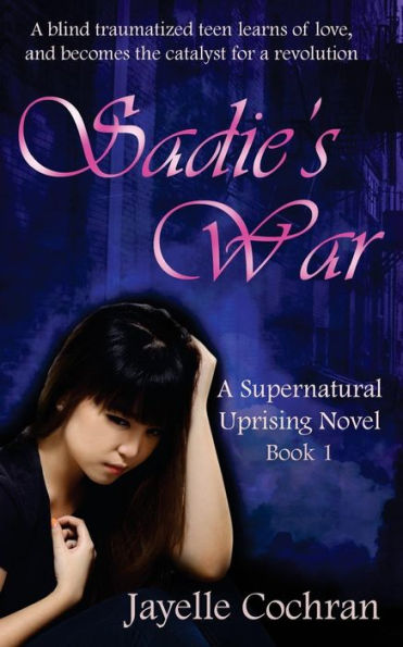 Sadie'S War (A Supernatural Uprising Novel)