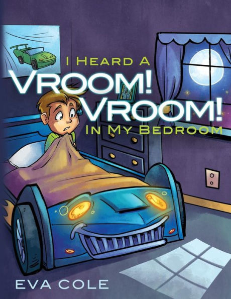 I Heard A Vroom! Vroom! In My Bedroom