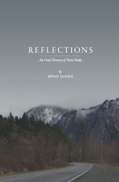 Reflections: An Oral History Of Twin Peaks