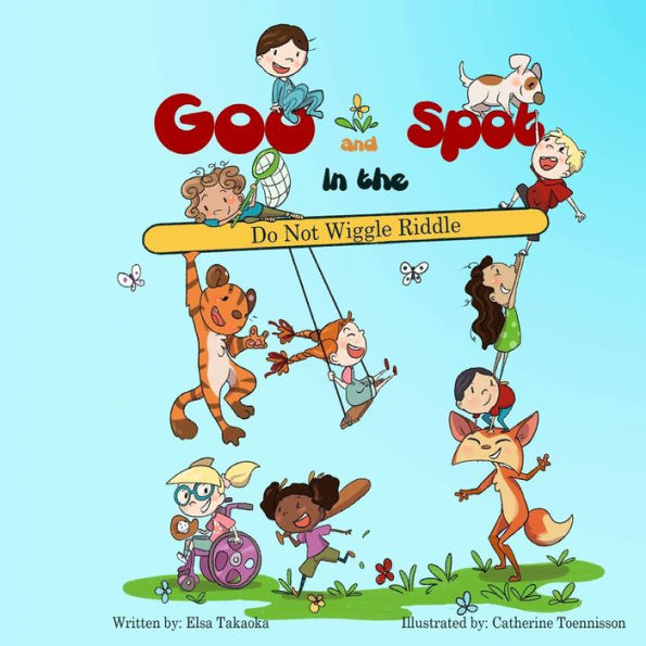 Goo And Spot In The Do Not Wiggle Riddle