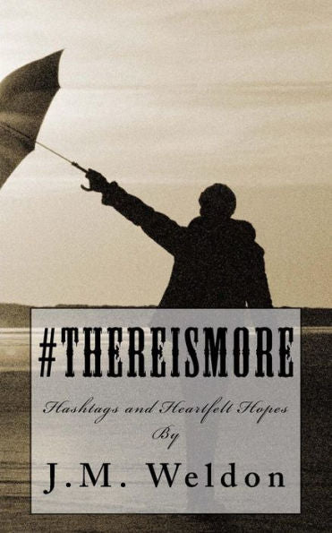 #Thereismore: Hashtags And Heartfelt Hopes