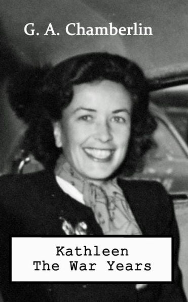 Kathleen The War Years