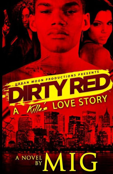 Dirty Red: A Killa'S Love Story
