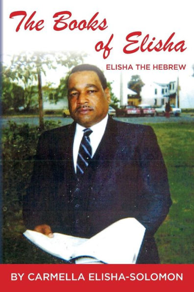 The Books Of Elisha: Elisha The Hebrew