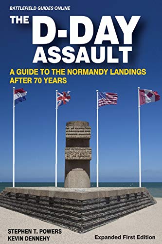 The D-Day Assault: A 70Th Anniversary Guide To The Normandy Landings