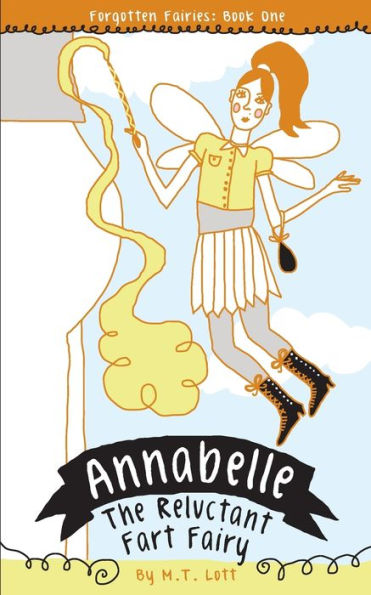 Annabelle, The Reluctant Fart Fairy (Forgotten Fairies Series)