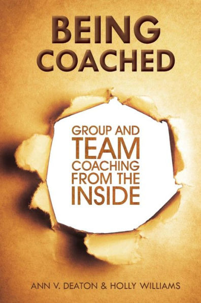 Being Coached: Group And Team Coaching From The Inside