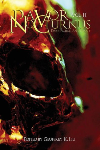 Pavor Nocturnus: Dark Fiction Anthology, Volume Ii