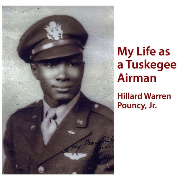 My Life As A Tuskegee Airman