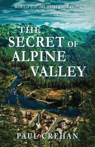 The Secret Of Alpine Valley