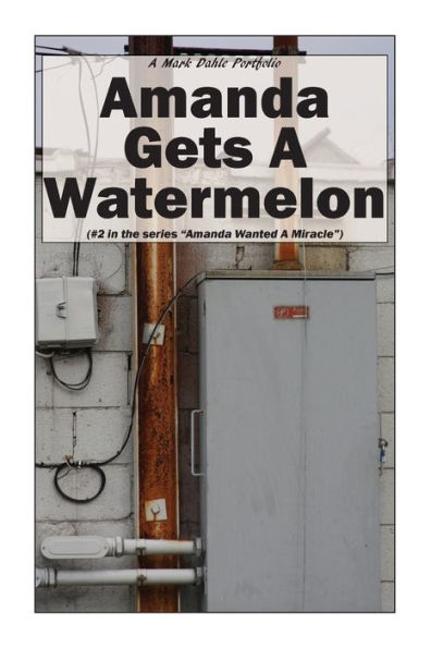 Amanda Gets A Watermelon (Amanda Wanted A Miracle)