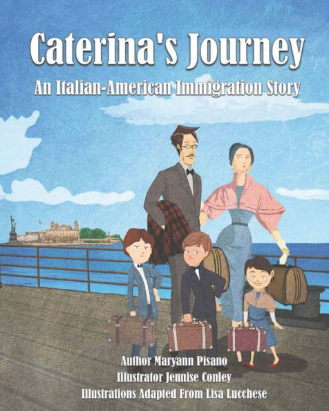 Caterina'S Journey: An Italian-American Immigration Story