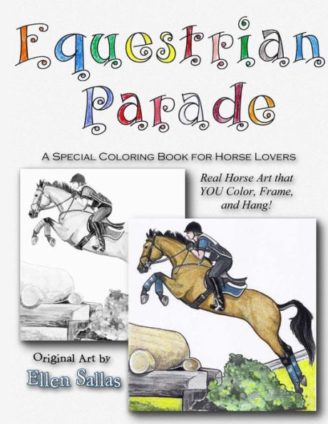 Equestrian Parade: A Special Coloring Book For Horse Lovers (Equestrian Coloring Books By Ellen Sallas)