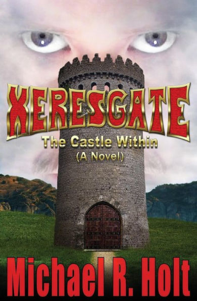Xeresgate: The Castle Within (A Novel)
