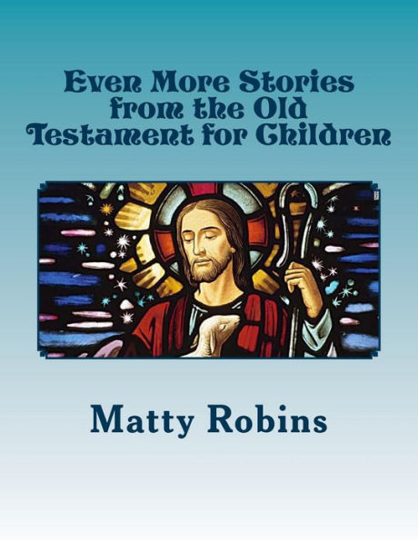 Even More Stories From The Old Testament For Children
