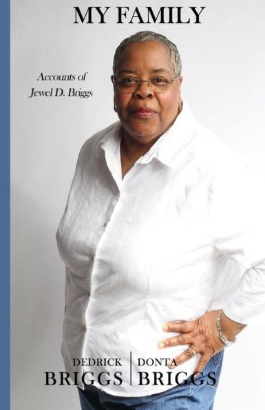 My Family: Accounts Of Jewel D. Briggs