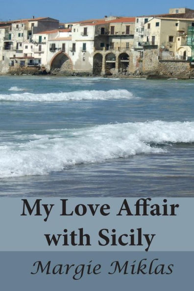 My Love Affair With Sicily