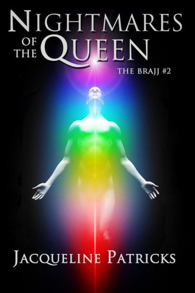 Nightmares Of The Queen: Book Two Of The Brajj