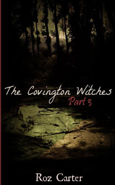 The Covington Witches: Part 3 (Book Of Secrets)